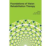 Foundations of Vision Rehabilitation Therapy