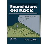 Foundations on Rock: Engineering Practice, Second Edition