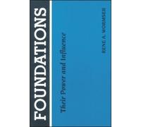 Foundations: Their Power and Influence