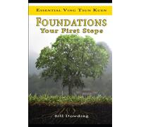 Foundations: Your First Steps: 2 (Essential Ving Tsun Kuen)