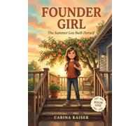 Founder Girl: The Summer Lea Built Herself