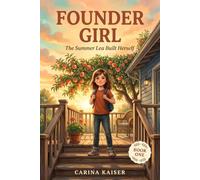 Founder Girl: The Summer Lea Built Herself