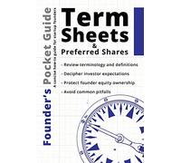 Founder’s Pocket Guide: Term Sheets and Preferred Shares