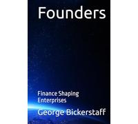 Founders: Finance Shaping Enterprises (The Finance Series)