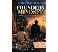 FOUNDERS MINDSET: The Boy. The Bets. The Mindset.