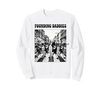 Founding Daddies 4th of July Funny Sweatshirt