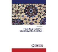 Founding Father of Sociology: Ibn Khaldun