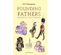 Founding Fathers: Builders of a Great Dominion