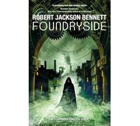 Foundryside: the heart-pounding first book in the Founders Trilogy