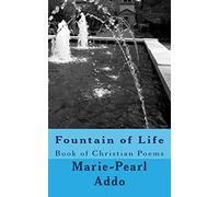 Fountain of Life: Fountain of Life: Book of Christian Poems & Words of Wisdom: Book of Christian Poetry and Words of Wisdom: Volume 2 (Inspirational Thoughts)