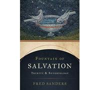Fountain of Salvation: Trinity and Soteriology