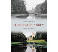 Fountains Abbey Through Time