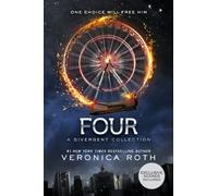 Four: A Divergent Collection (Divergent Series Story)