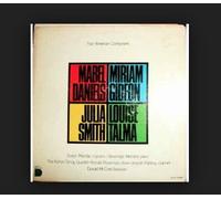 Four American Composers: Mabel Daniels / Miriam Gideon / Julia Smith / Louise Talma
