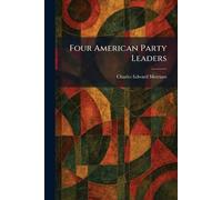 Four American Party Leaders