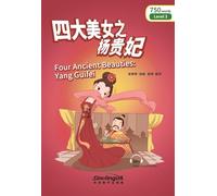 Four Ancient Beauties: Yang Guifei - Rainbow Bridge Graded Chinese Reader, Level 3 : 750 Vocabulary Words