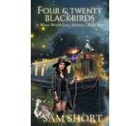 Four And Twenty Blackbirds: A Water Witch Cozy Mystery - Book Two (Water Witch Cozy Paranormal Mystery Series)