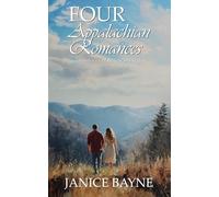 Four Appalachian Romances: novellas that reveal the light and the dark