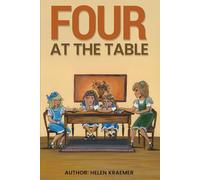 Four at the Table: The Journey Of A Fractured Soul