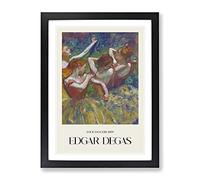 Four Ballet Ballerina Dancers Vol.1 By Edgar Degas Exhibition Museum Painting Framed Print | A4 Black Framed Wall Art | Ready to Hang | Modern Historical Picture | Living Room Bedroom Lounge Office
