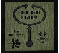Four-Beat Rhythm: The Writings of Wilhelm Reich