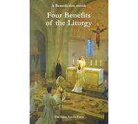 Four Benefits of the Liturgy