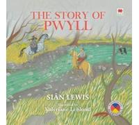 Four Branches of the Mabinogi: Story of Pwyll, The