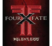 Four By Fate - Relentless