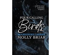 Four Calling Birds: A Not-So-Jolly Christmas Romance (Mourningkill)