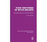 Four Centuries of Witch Beliefs (RLE Witchcraft)