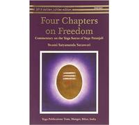 Four Chapters on Freedom: Commentary on the Yoga Sutras of Patanjali: 1