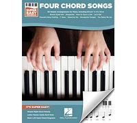 Four Chord Songs - Super Easy Songbook Sheet Music | Easy Piano Songbook for Beginners | Simple Chord-Based Pop and Rock Arrangements | Piano Music Book for Adults and Students
