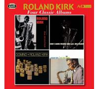 Four Classic Albums: Introducing Roland Kirk/Kirk's Work/We Free Kings/Domino