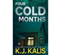Four Cold Months: A Detective Max Grady Thriller