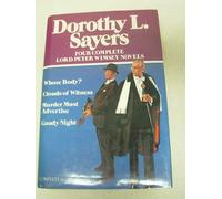 Four Complete Lord Peter Wimsey Novels