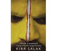 Four Corners: A Journey into the Heart of Papua New Guinea