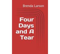 Four Days and A Tear