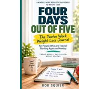 Four Days Out Of Five: The 12-Week Weight Loss Journal