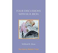 Four Discussions with W. R. Bion