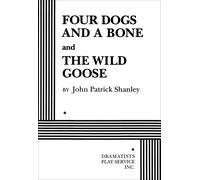 Four Dogs and a Bone and the Wild Goose
