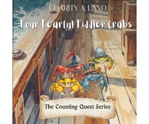 Four Fearful Fiddler Crabs (The Counting Quest Series)
