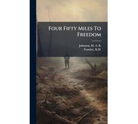 Four Fifty Miles To Freedom