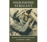 Four-Footed Sergeant: The Most Famous Dog in World War II