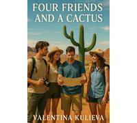 Four Friends and a Cactus