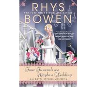 Four Funerals and Maybe a Wedding (Royal Spyness Mystery): 12