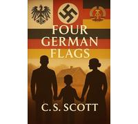 Four German Flags, One Family (Lives Forged in History)