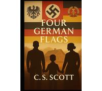 Four German Flags, One Family (Lives Forged in History)