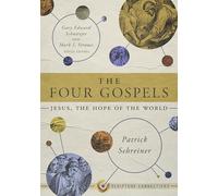 Four Gospels, The: Jesus, the Hope of the World (Scripture Connections)