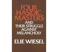 Four Hasidic Masters and their Struggle against Melancholy: 9 (Yusko Ward-Phillips Lectures in English Language and Literature)