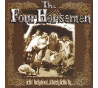 Four Horsemen - Gettin Pretty Good